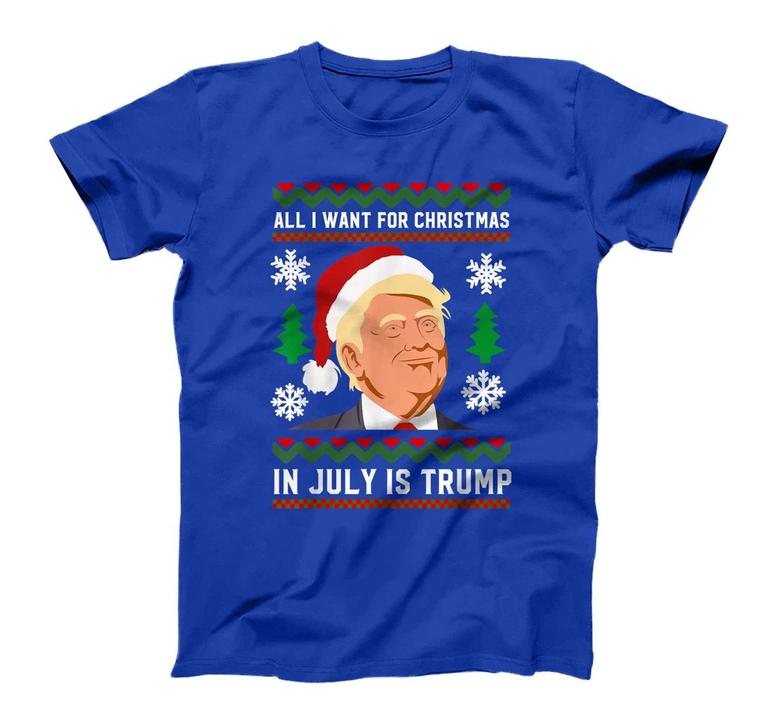 All I Want for Christmas in July Is Trump Funny Santa Summer T-Shirt