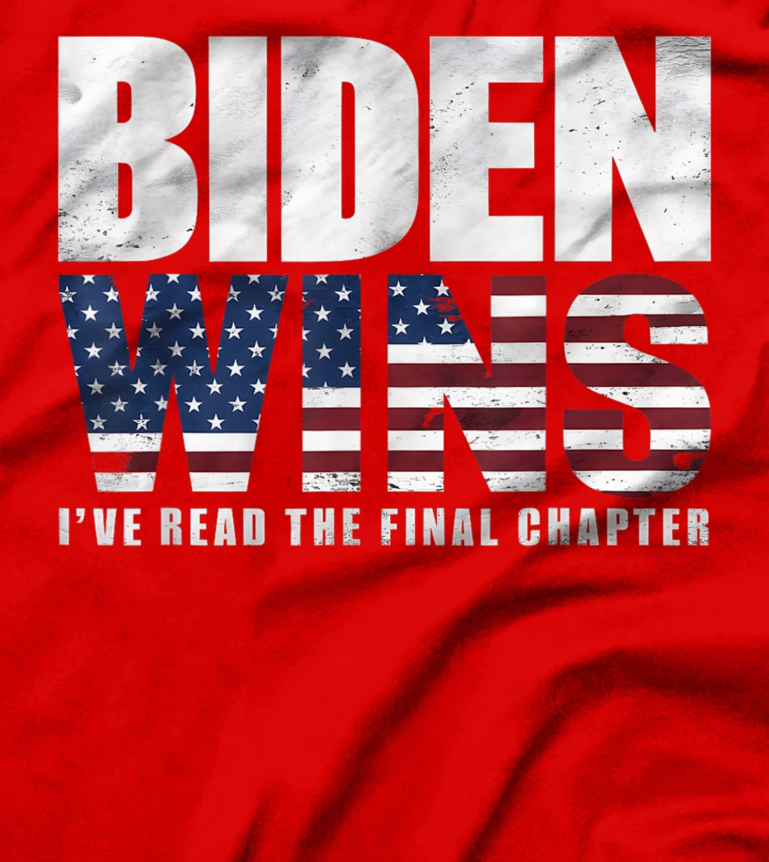 Trump Wins I've Read The Final Chapter, Trump T-Shirt