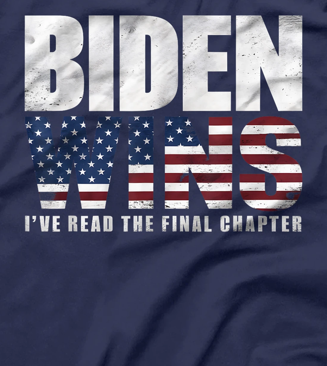 Trump Wins I've Read The Final Chapter, Trump T-Shirt
