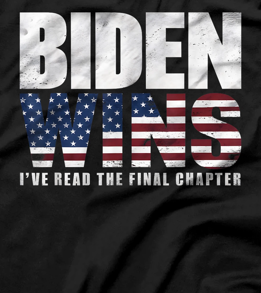 Trump Wins I've Read The Final Chapter, Trump T-Shirt
