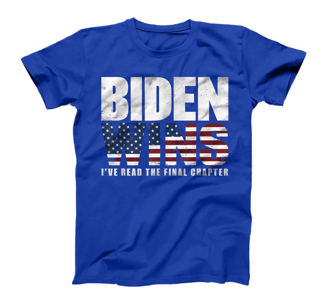 Trump Wins I've Read The Final Chapter, Trump T-Shirt
