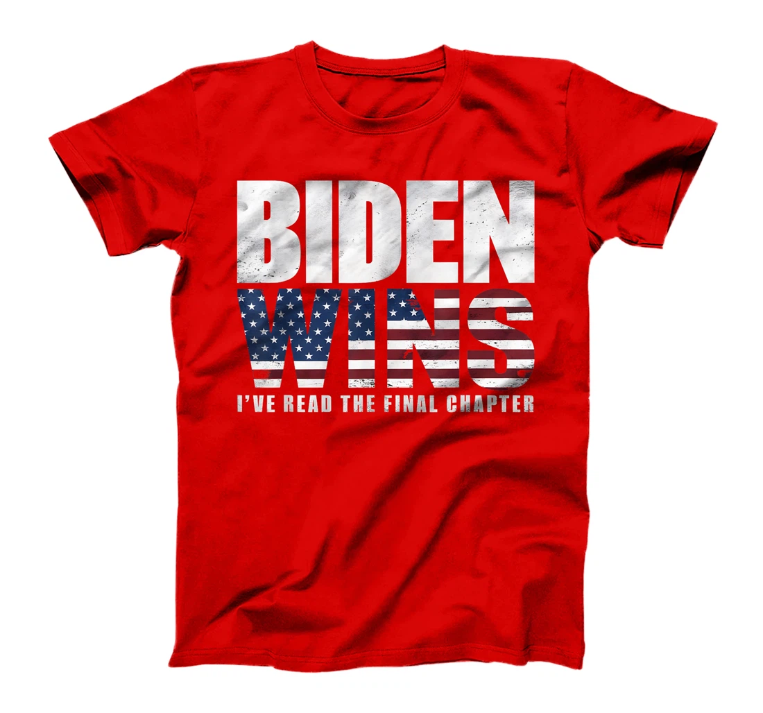 Trump Wins I've Read The Final Chapter, Trump T-Shirt