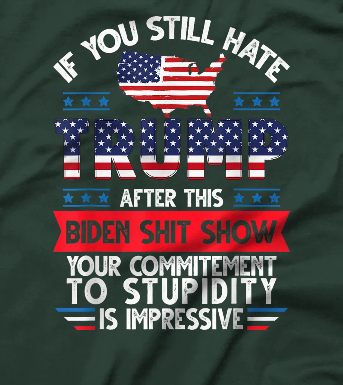 Funny If U Still Hate Trump after This Biden Election 2024 T-Shirt