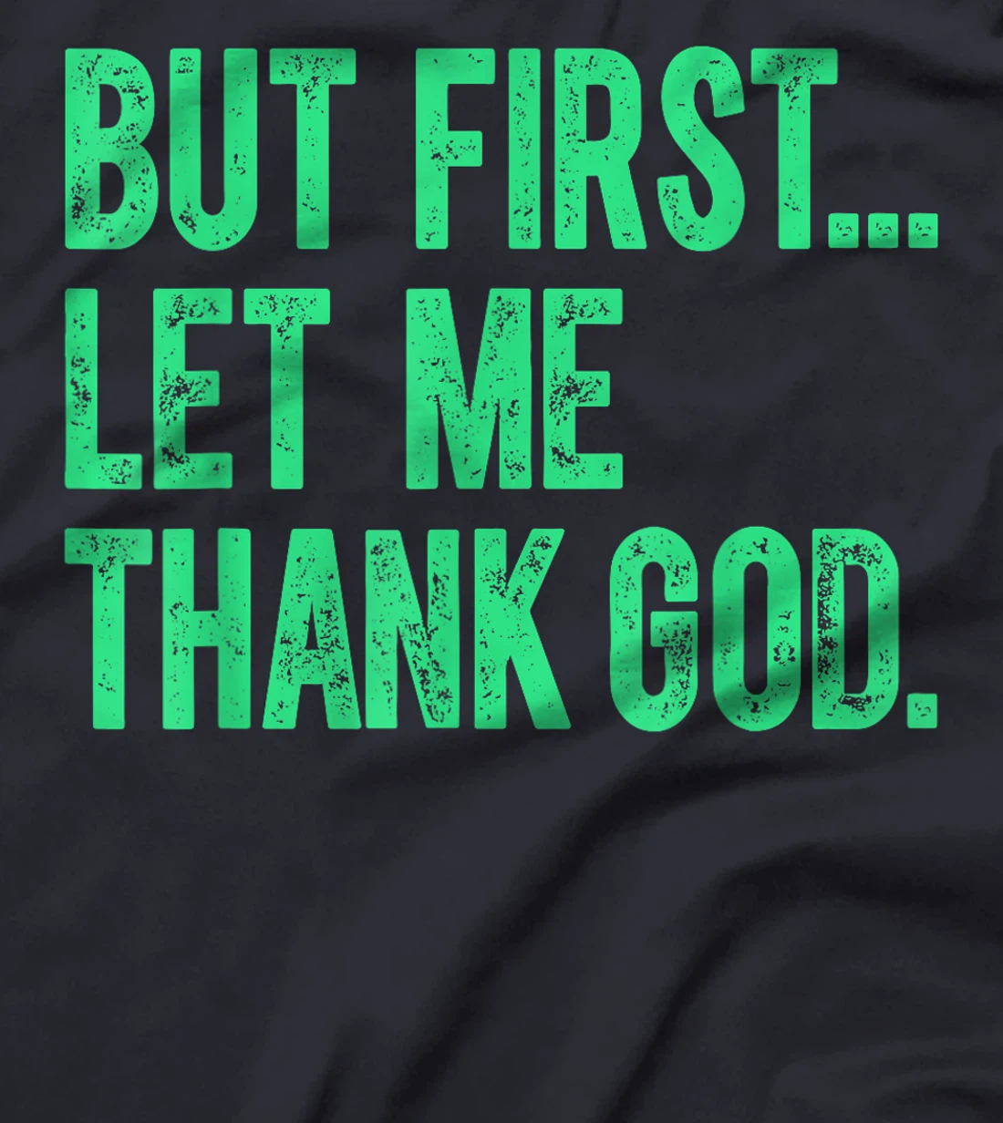 But First Let Me Thank God Vintage Christian Jesus Saying T-Shirt