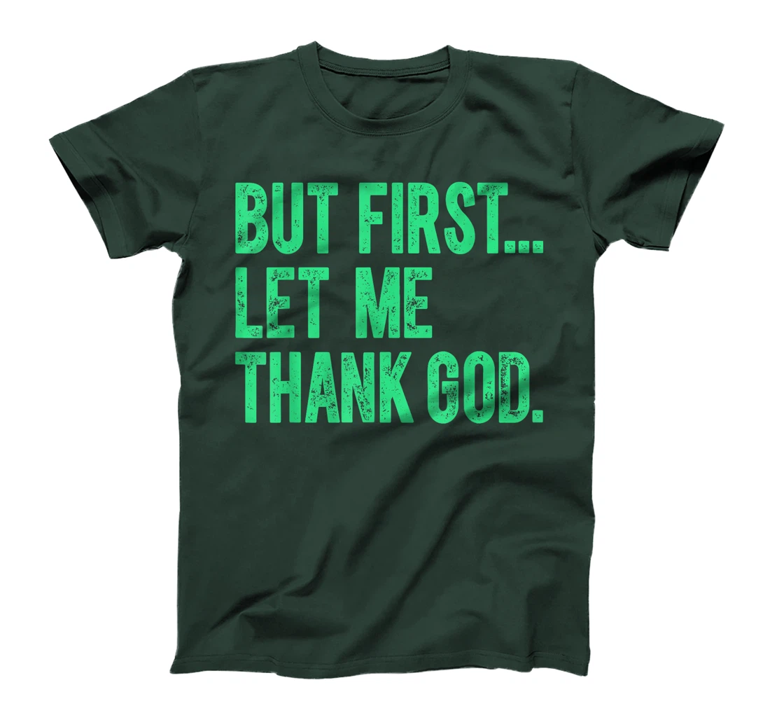 But First Let Me Thank God Vintage Christian Jesus Saying T-Shirt