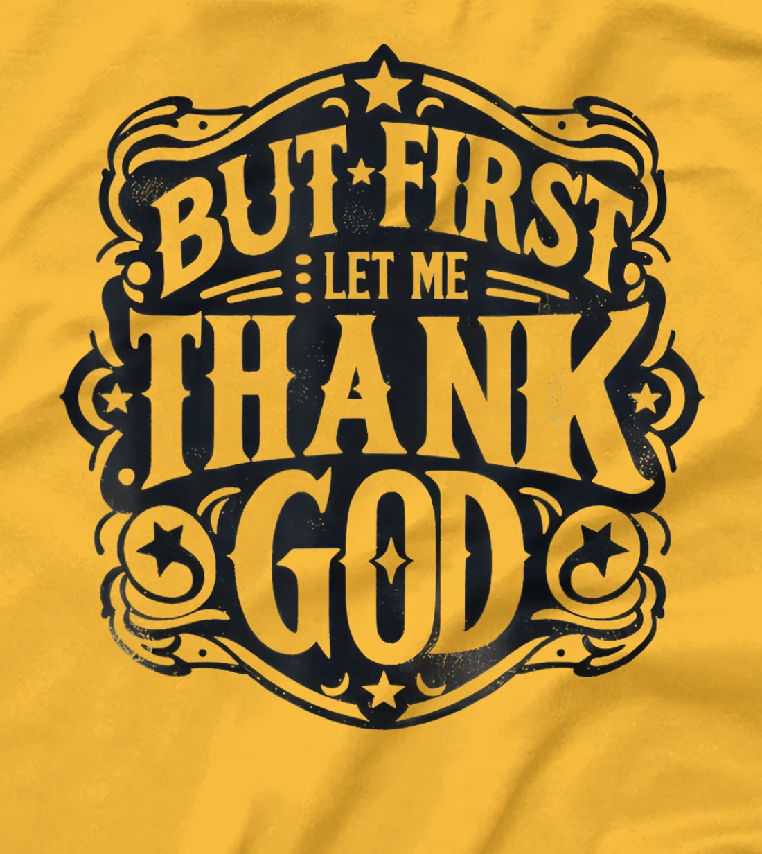 But First Let Me Thank God Vintage T-Shirt