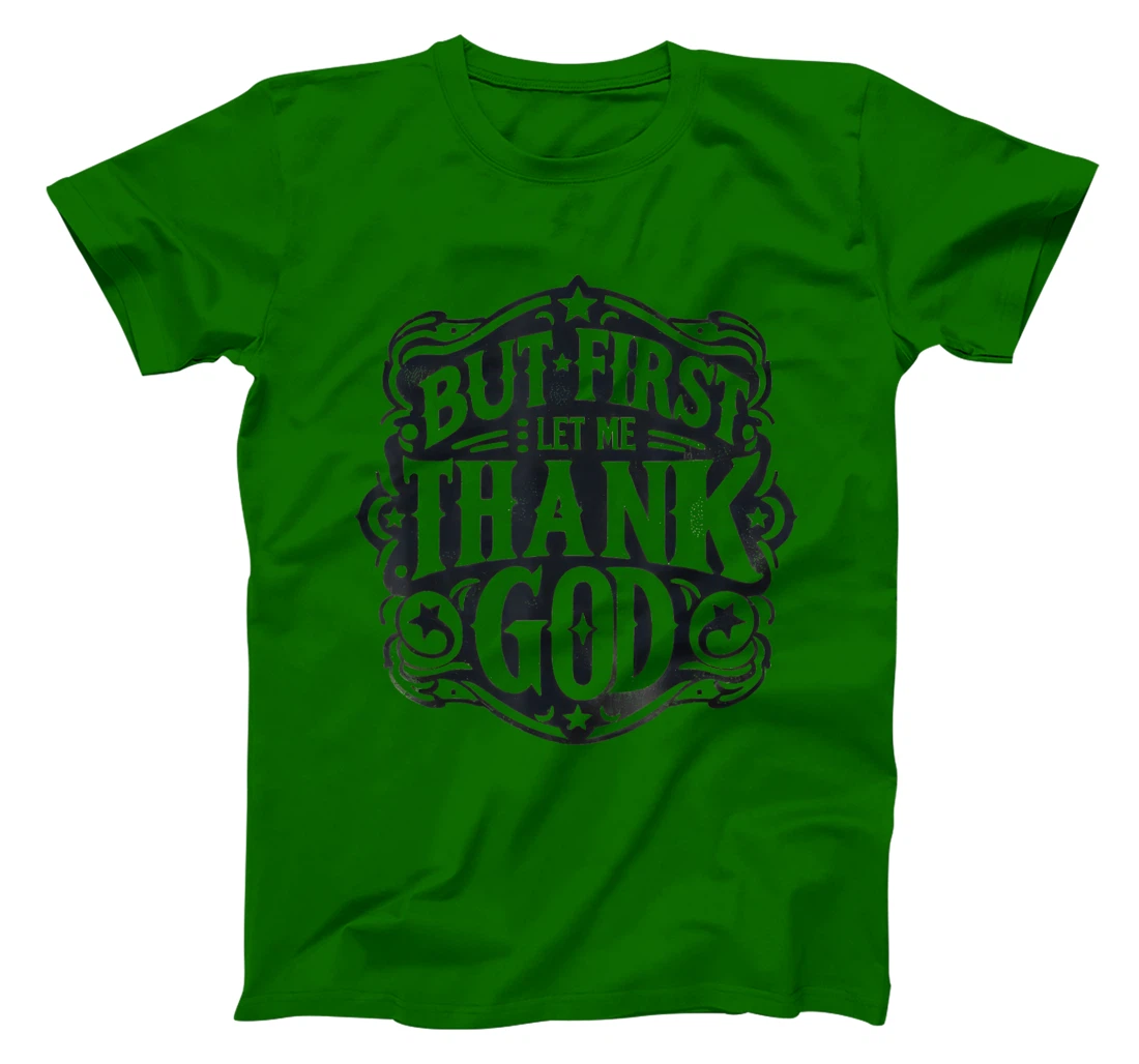 But First Let Me Thank God Vintage T-Shirt