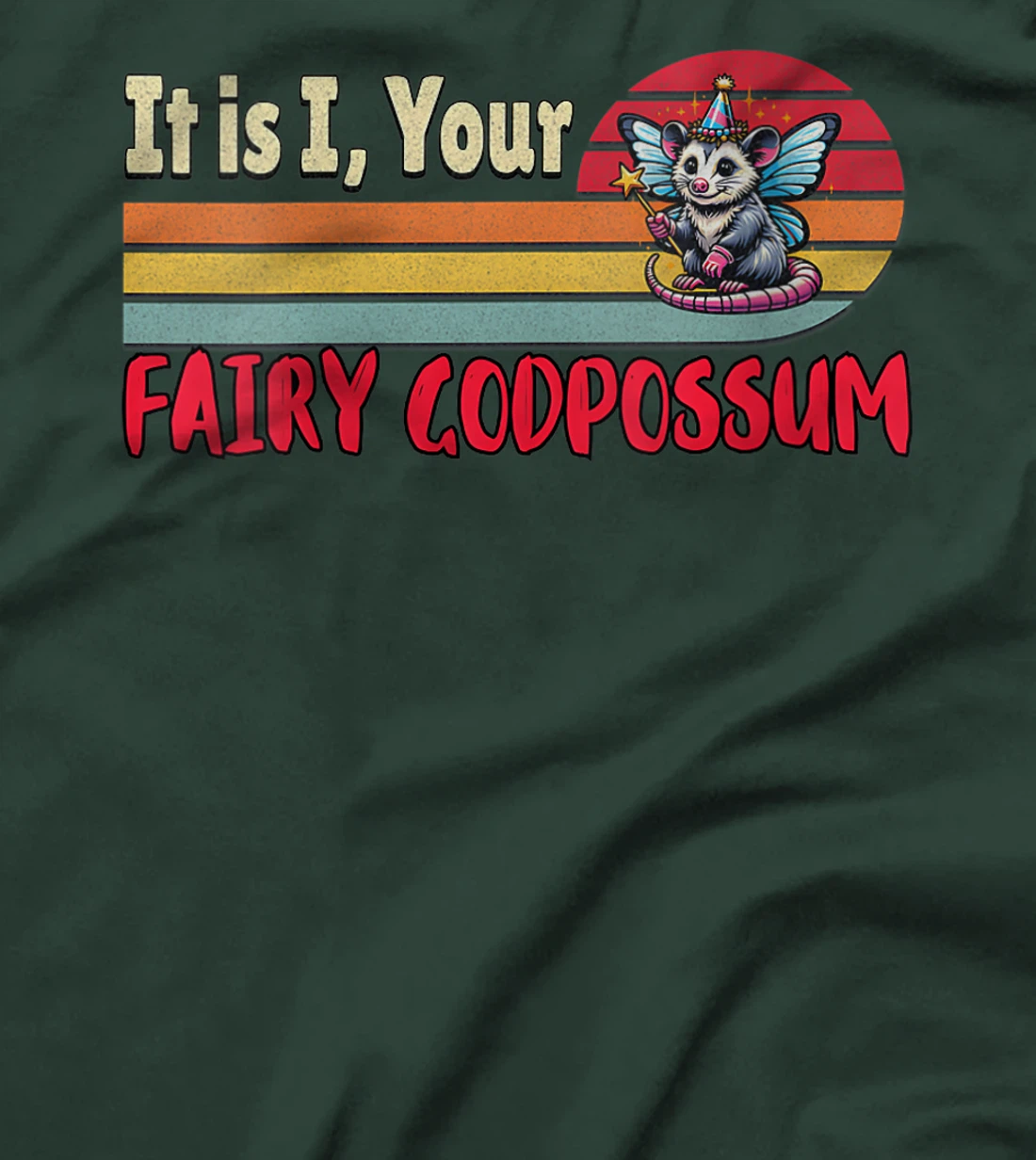 Womens It Is I Your Fairy Godpossum Fairy God Possum Meme T-Shirt
