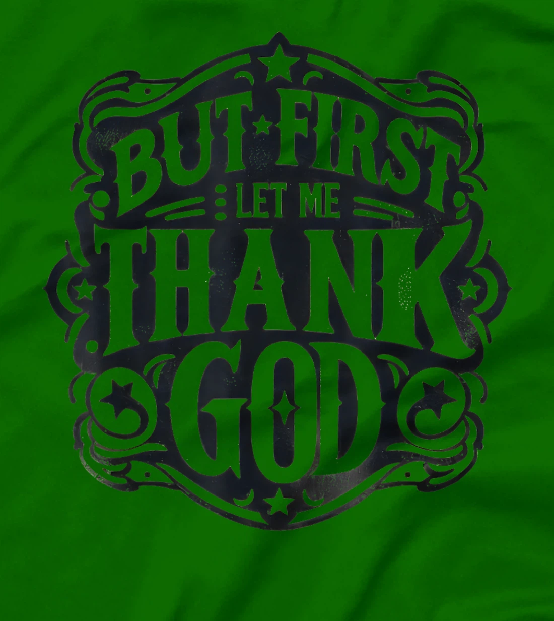 But First Let Me Thank God Vintage T-Shirt