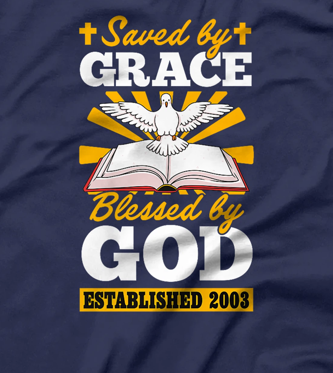 Saved By Grace Blessed By God Established 2003 Birth Year Premium T-Shirt