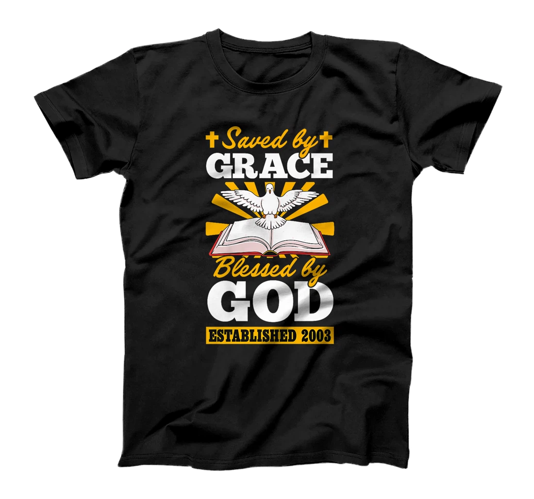 Saved By Grace Blessed By God Established 2003 Birth Year Premium T-Shirt