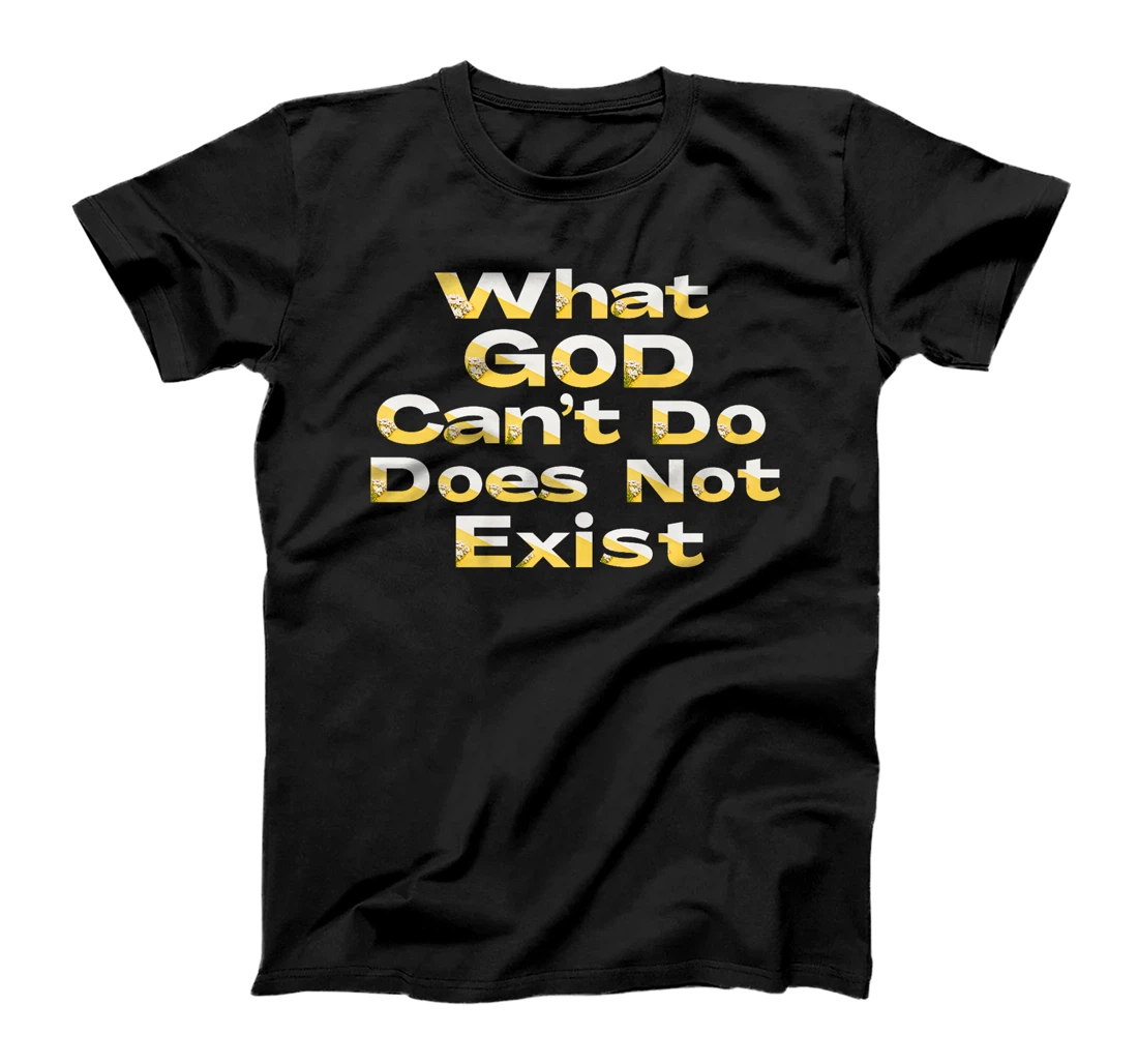 What God Cannot Do Does Not Exist - NPSSD Morning prayer Premium T-Shirt