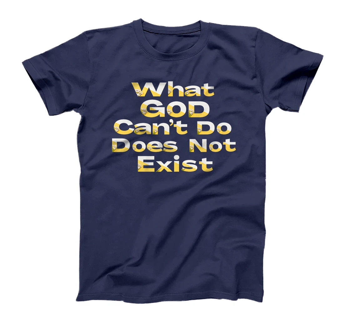 What God Cannot Do Does Not Exist - NPSSD Morning prayer Premium T-Shirt