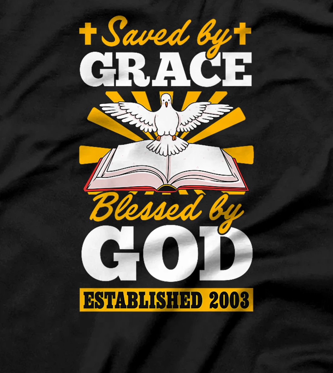 Saved By Grace Blessed By God Established 2003 Birth Year Premium T-Shirt