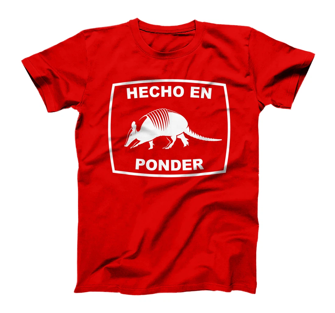Hecho en Ponder Texas Armadillo Southern State Texan T-Shirt