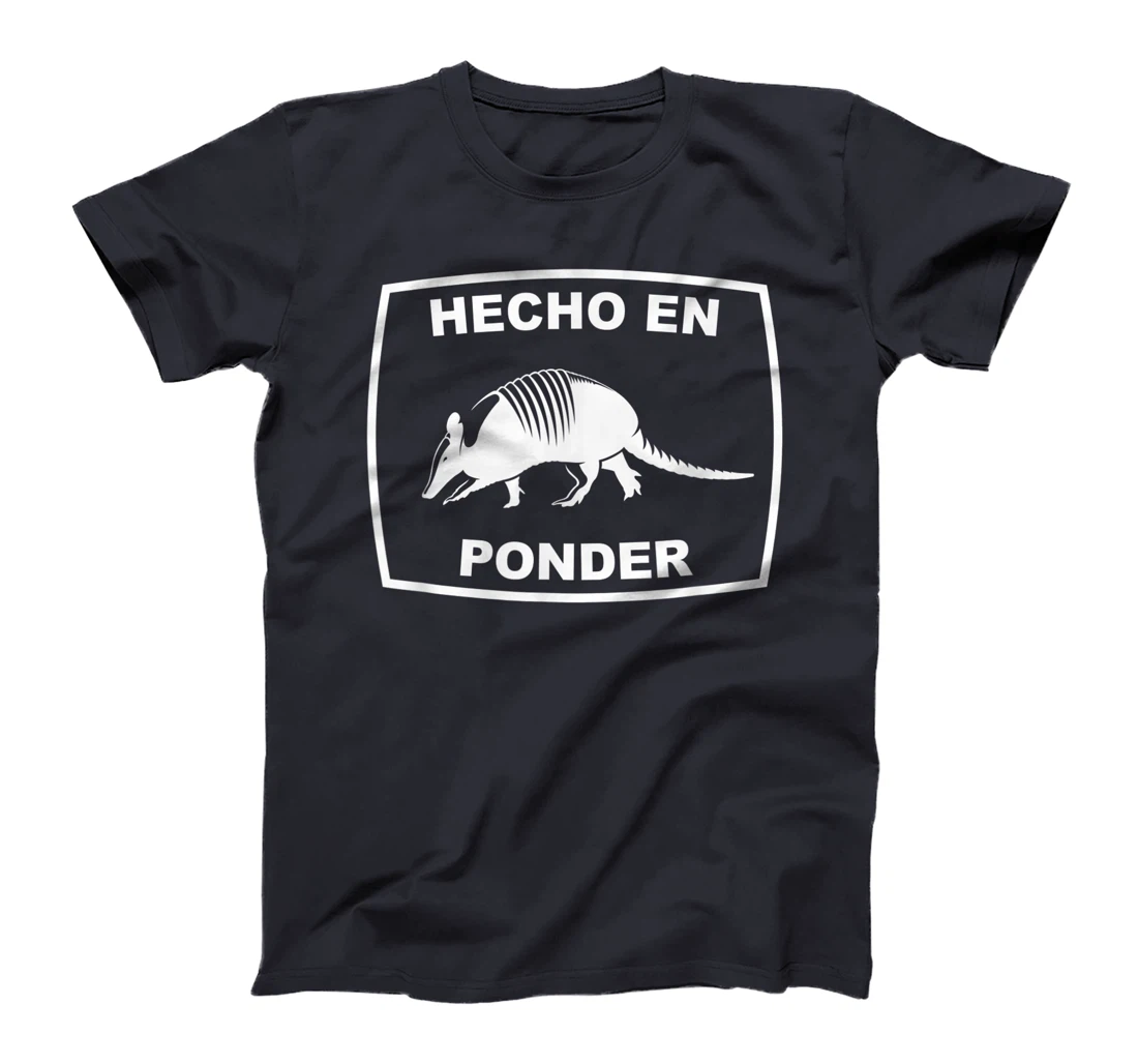 Hecho en Ponder Texas Armadillo Southern State Texan T-Shirt