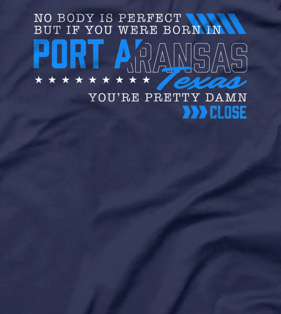 Nobody Is Perfect You Were Born in Port Aransas Texas Funny Premium T-Shirt