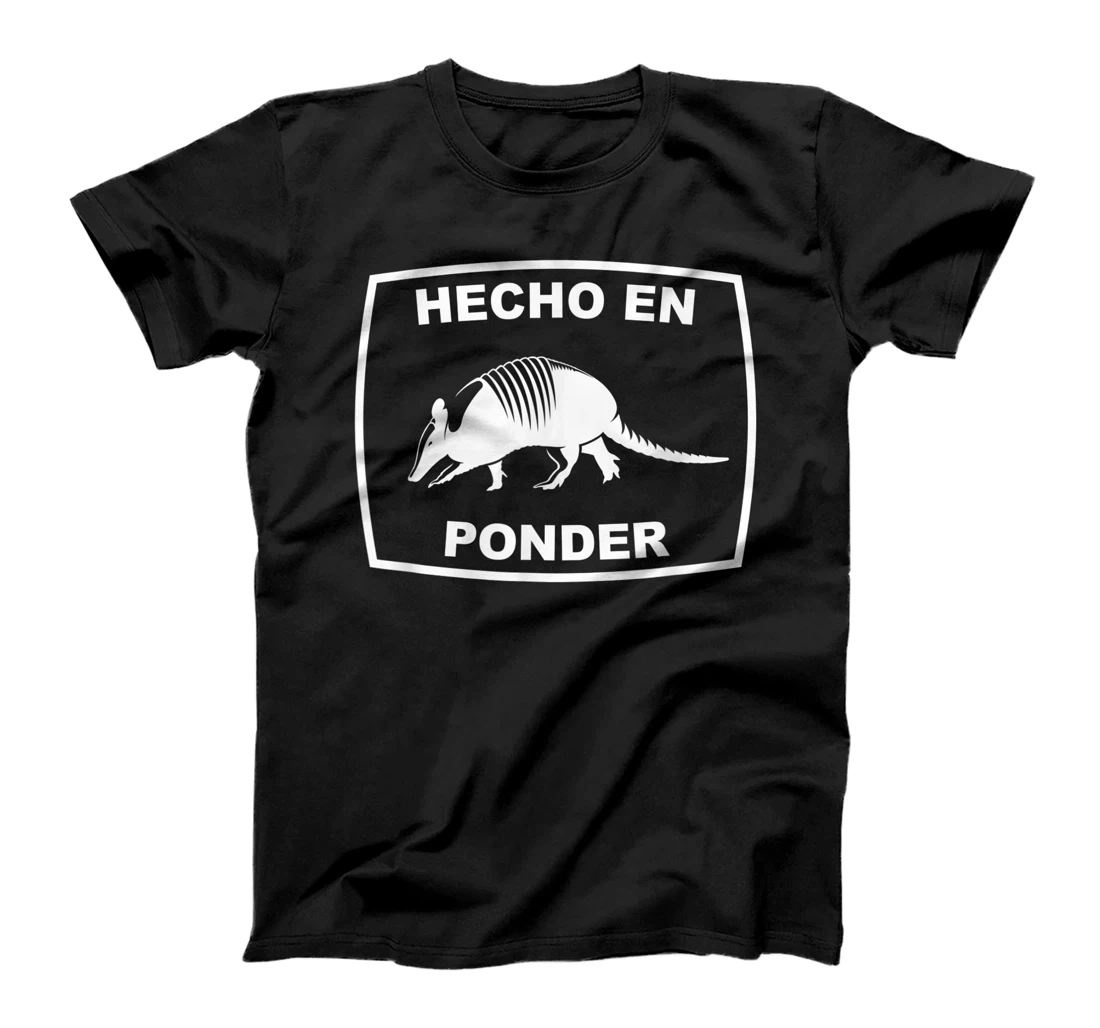 Hecho en Ponder Texas Armadillo Southern State Texan T-Shirt