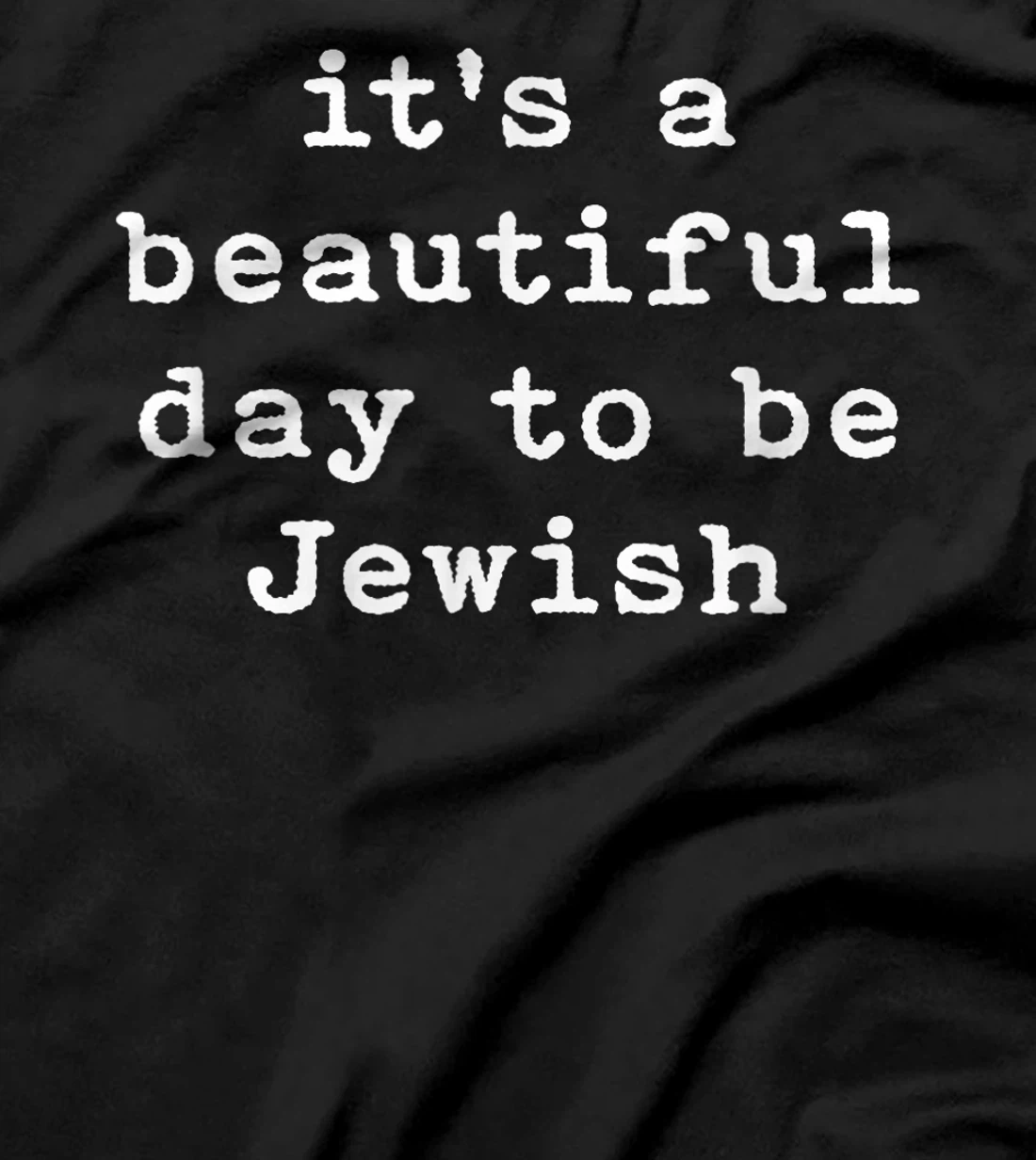 Womens It's A Beautiful Day To Be Jewish Am Israel Chai Peace T-Shirt