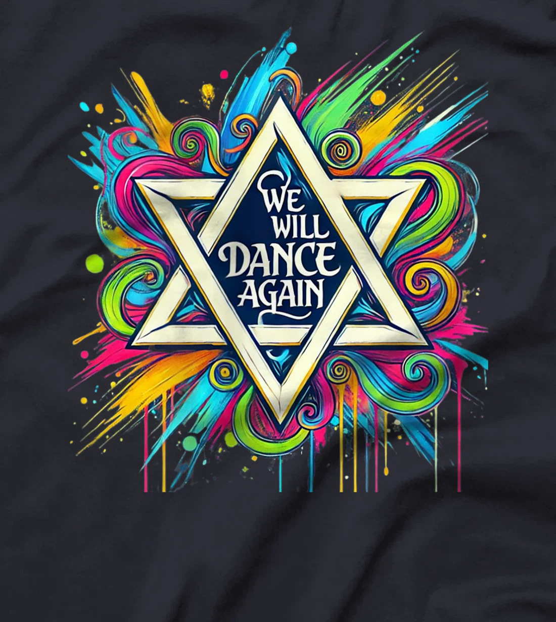 Womens We Will Dance Again - Israel Love - David Of Israel T-Shirt