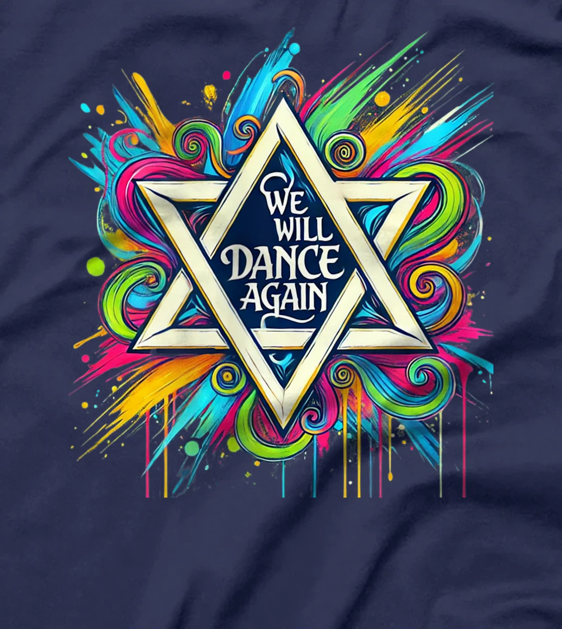 Womens We Will Dance Again - Israel Love - David Of Israel T-Shirt