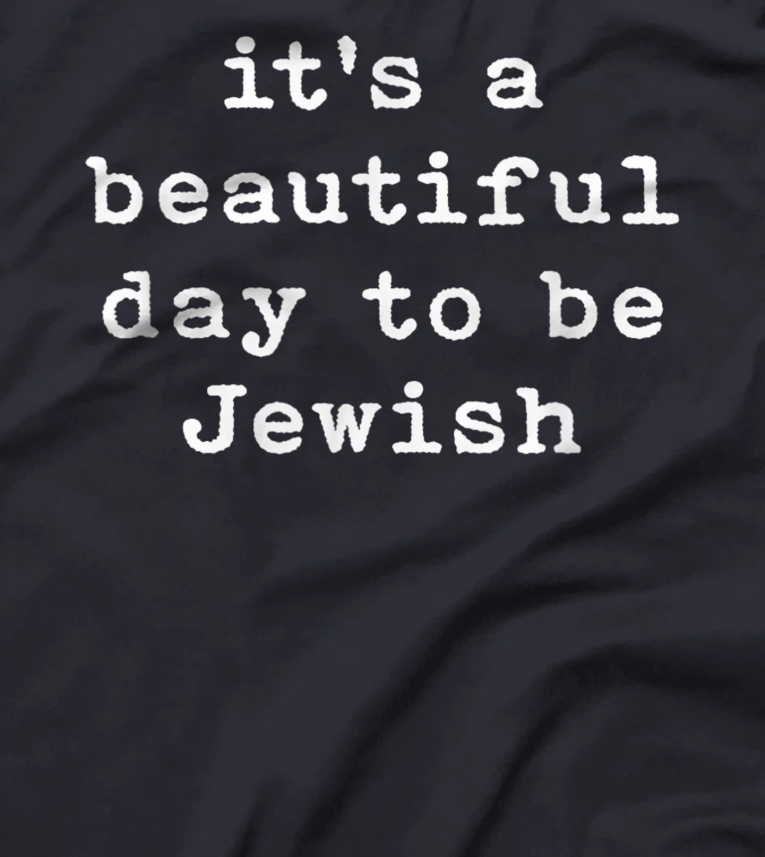 Womens It's A Beautiful Day To Be Jewish Am Israel Chai Peace T-Shirt