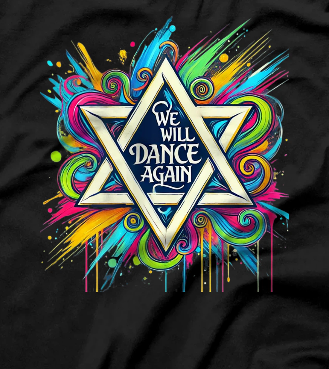 Womens We Will Dance Again - Israel Love - David Of Israel T-Shirt