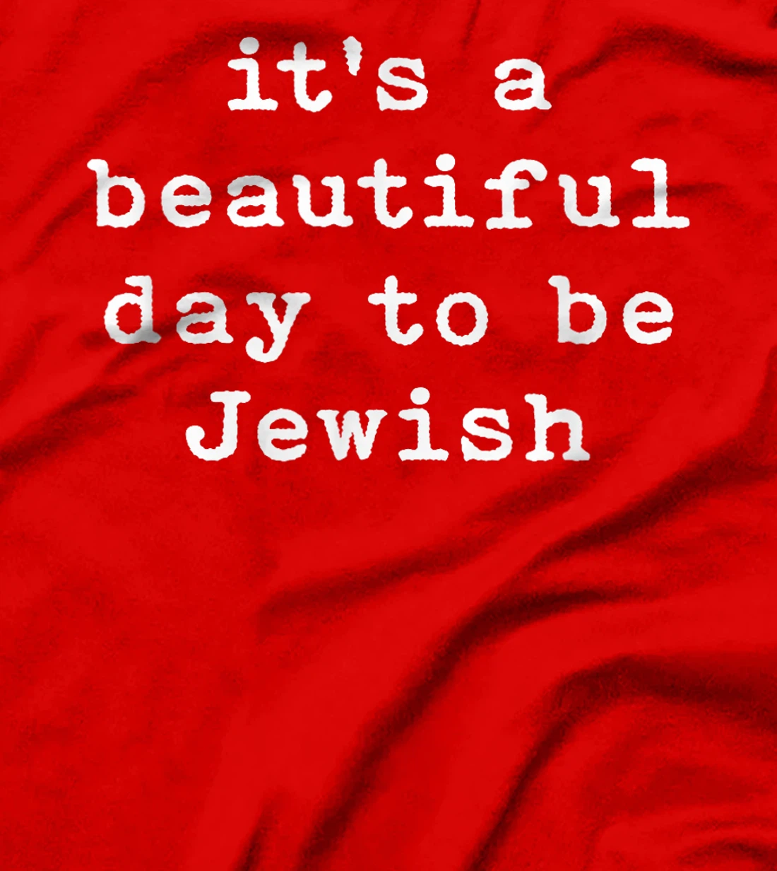 Womens It's A Beautiful Day To Be Jewish Am Israel Chai Peace T-Shirt