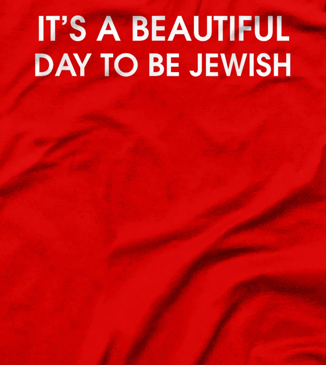 It's A Beautiful Day To Be Jewish Pride Am Israel Chai Peace T-Shirt
