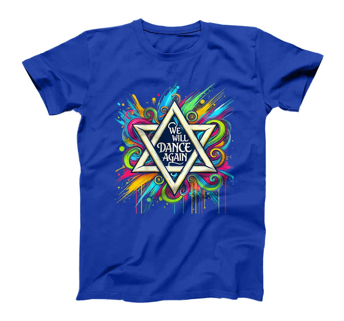 Womens We Will Dance Again - Israel Love - David Of Israel T-Shirt