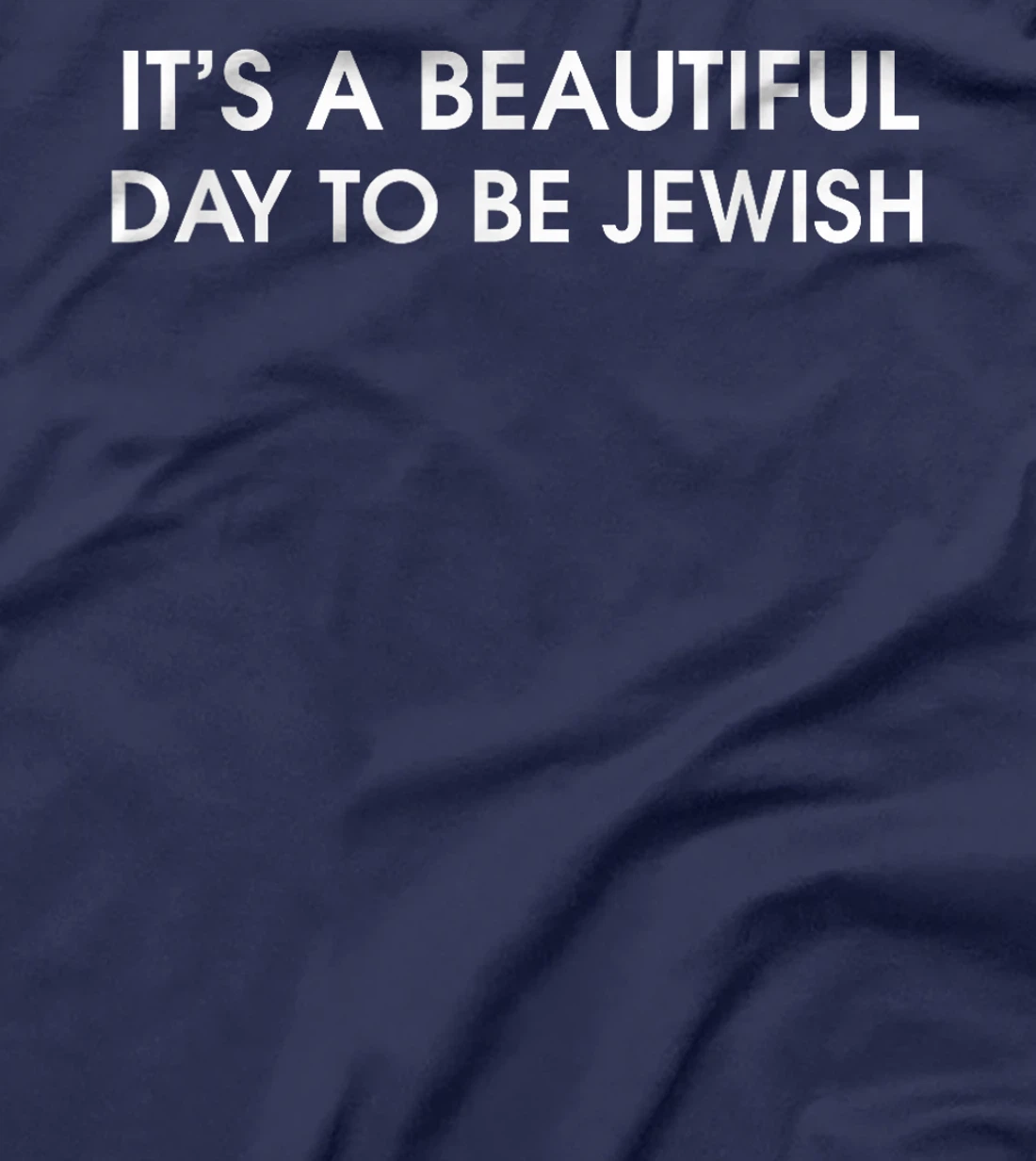 It's A Beautiful Day To Be Jewish Pride Am Israel Chai Peace T-Shirt