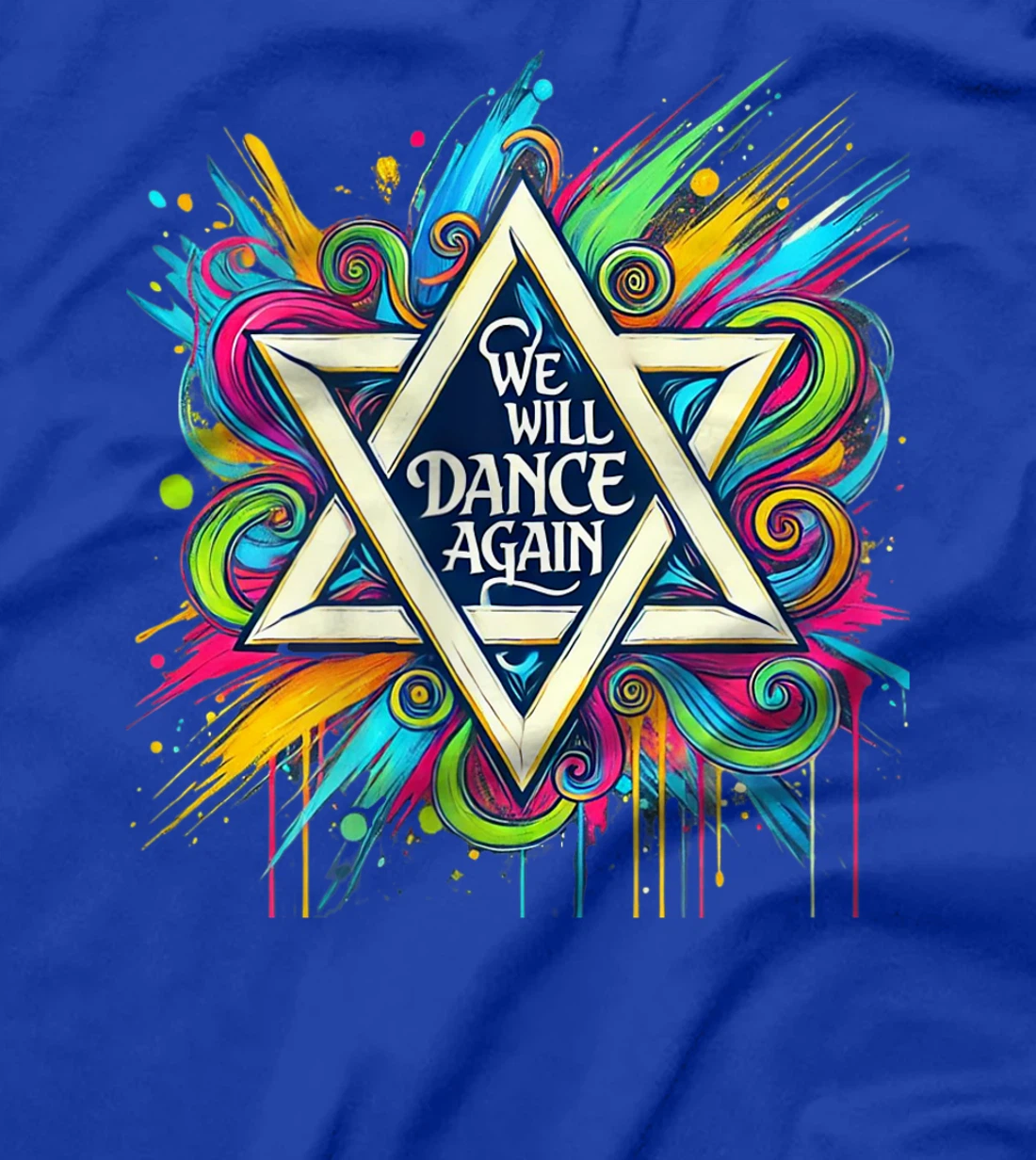 Womens We Will Dance Again - Israel Love - David Of Israel T-Shirt