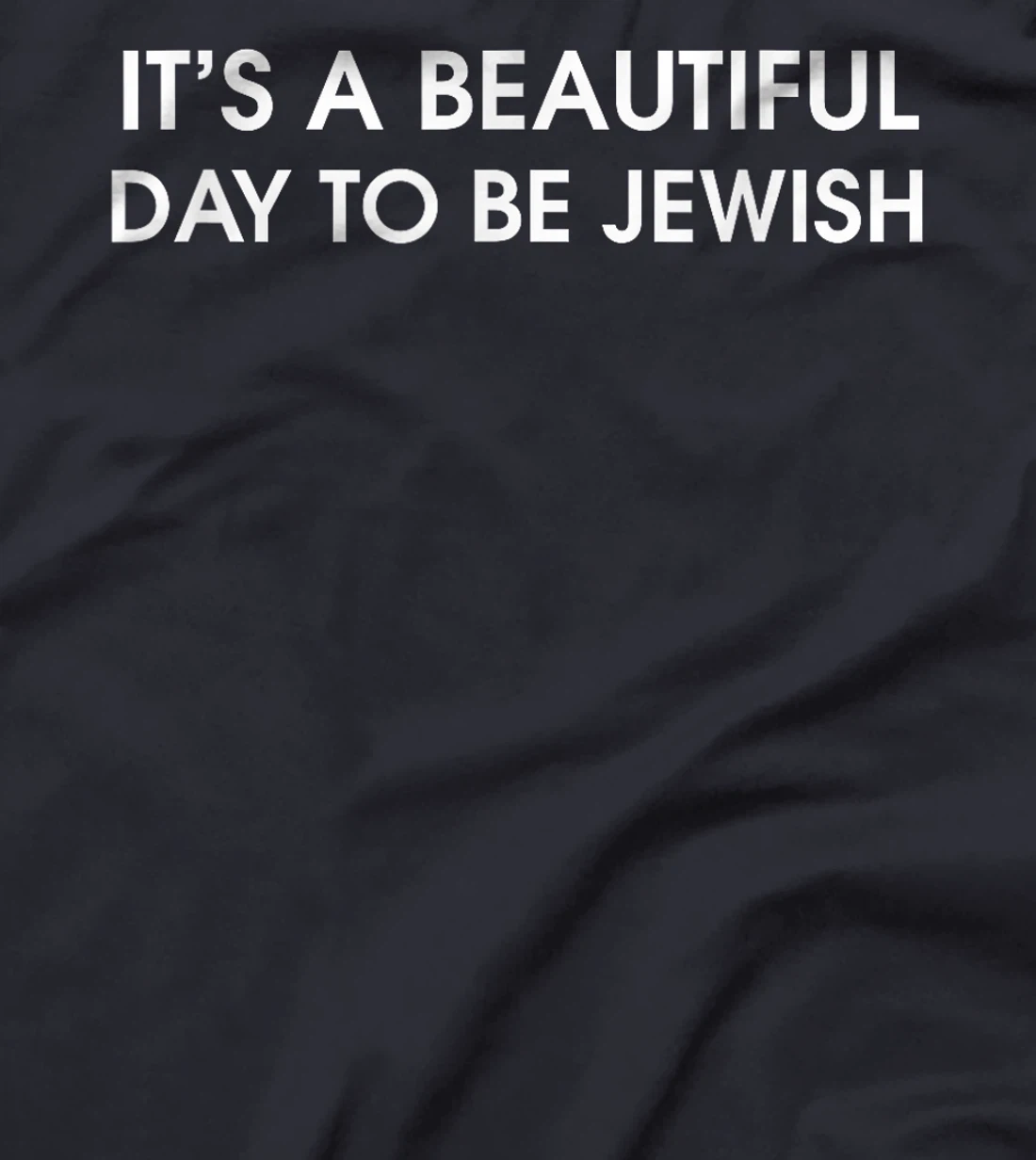 It's A Beautiful Day To Be Jewish Pride Am Israel Chai Peace T-Shirt
