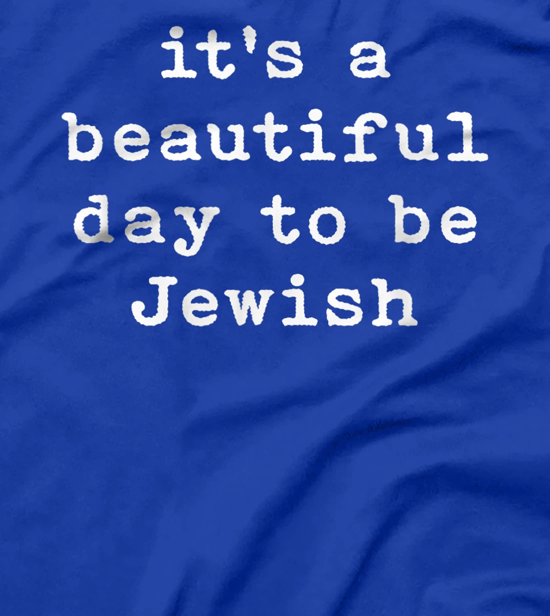 Womens It's A Beautiful Day To Be Jewish Am Israel Chai Peace T-Shirt