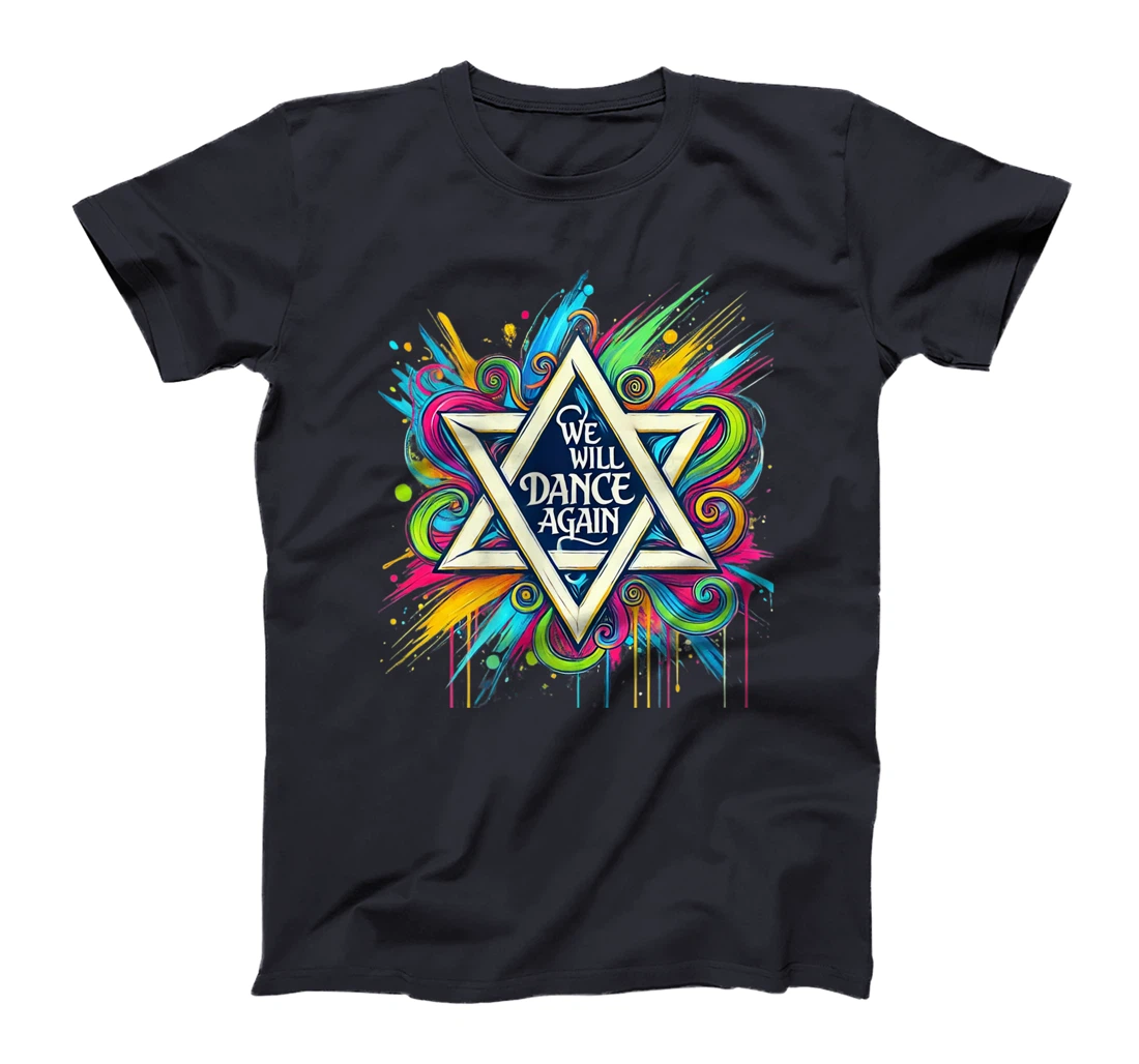 Womens We Will Dance Again - Israel Love - David Of Israel T-Shirt