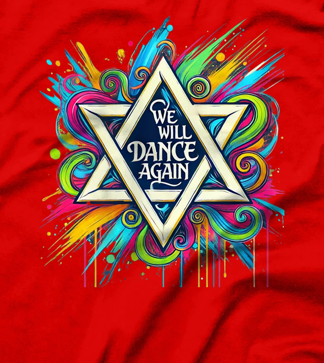 Womens We Will Dance Again - Israel Love - David Of Israel T-Shirt