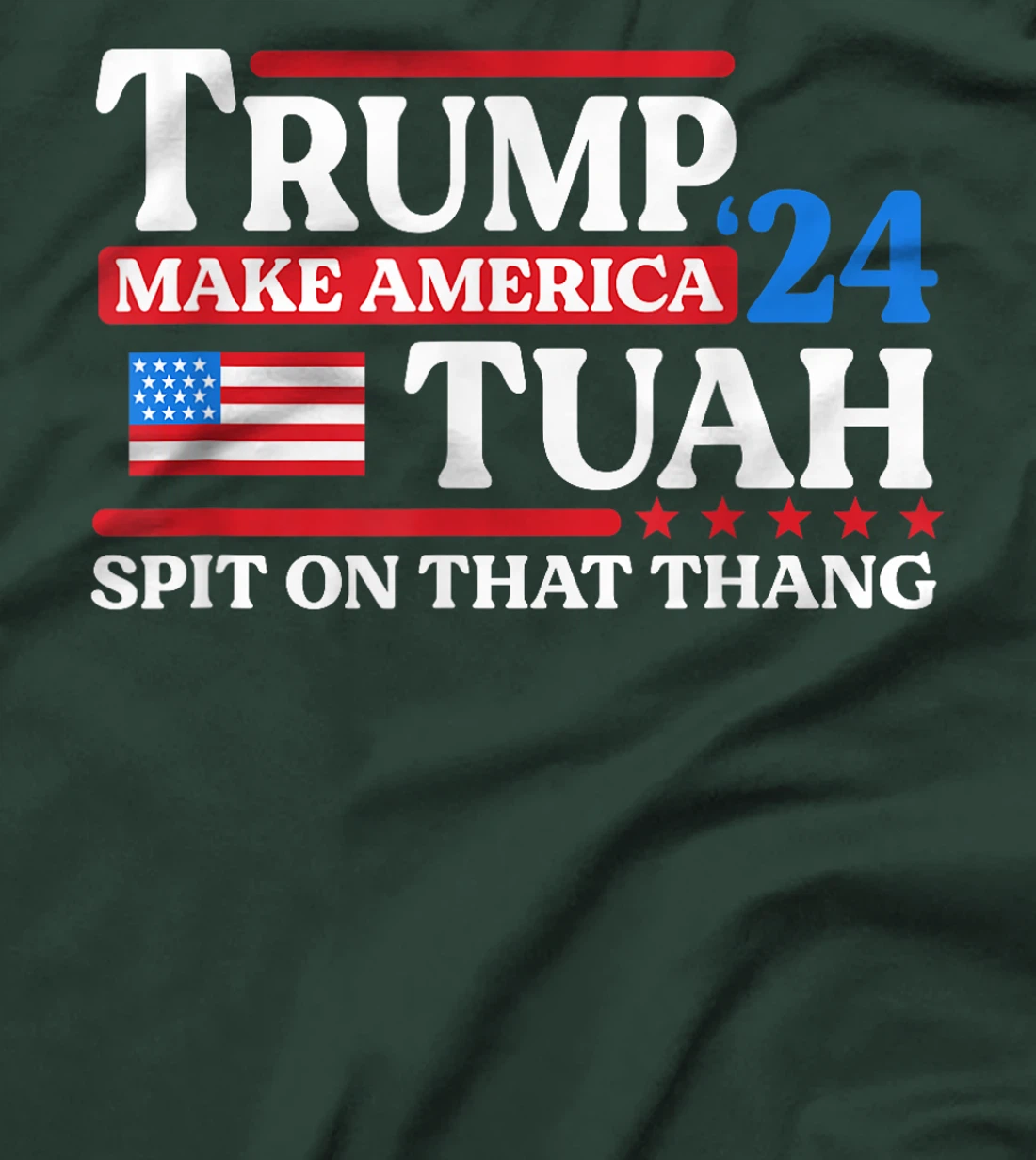 Hawk Tush 24 Funny Trump 2024 Flag MAGA Spit On That Thing T-Shirt