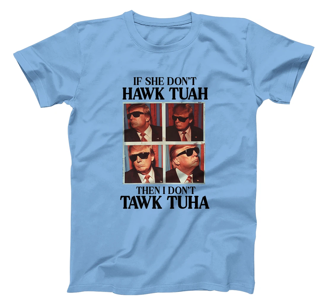Hawk Tush Hawk Tuah 2024 Candidate President Trump Premium T-Shirt