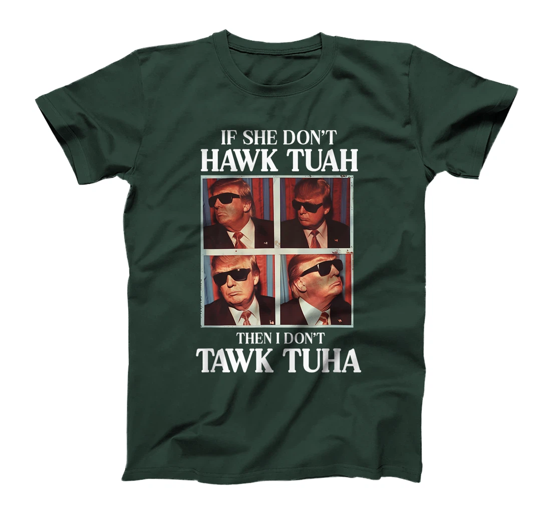 Hawk Tush Hawk Tuah 2024 Presidential Candidate Based Trump T-Shirt
