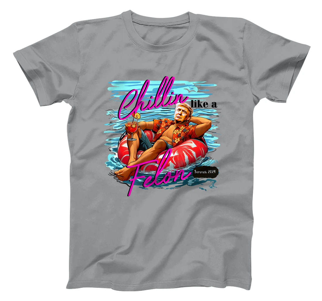 Trump Funny Chillin Like A Felon Trump 2024 Premium T-Shirt