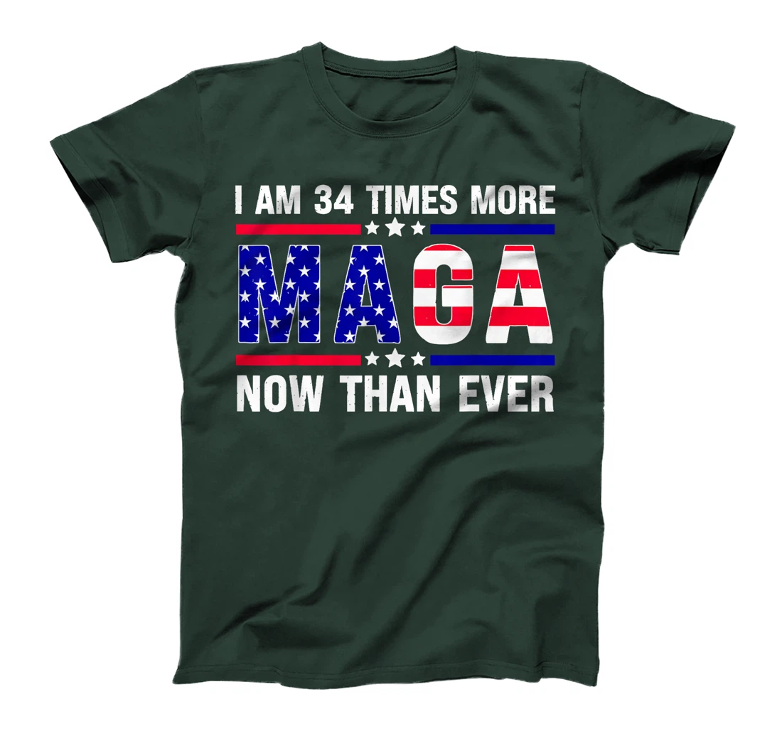 I Am 34 Times More MAGA Now Than Ever Trump USA Flag T-Shirt