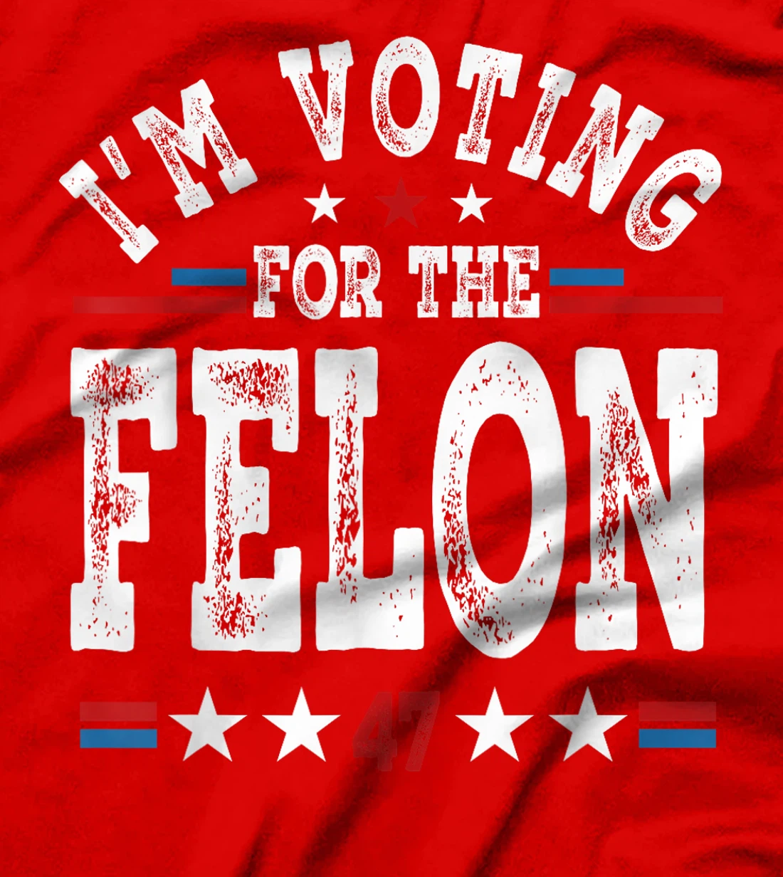 I'm Voting For The Felon Funny MAGA Trump 2024 Support T-Shirt