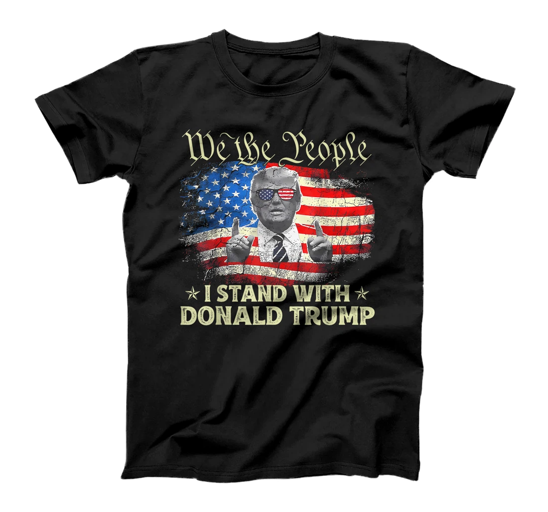 We The People I Stand With Donald Trump 2024 4th Of July T-Shirt