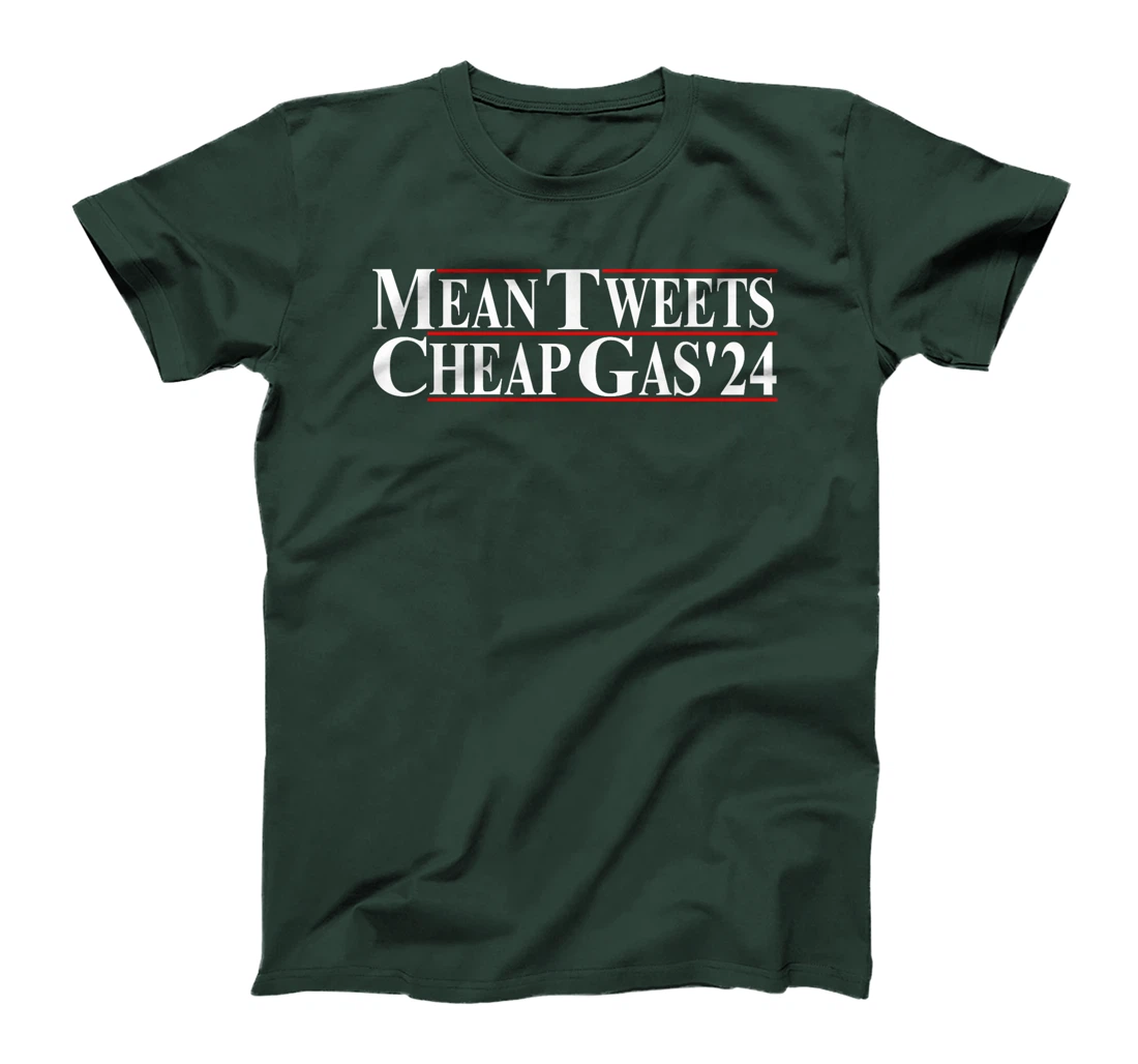 Mean Tweets And Cheap Gas Pro Trump 2024 Vote Election MAGA T-Shirt