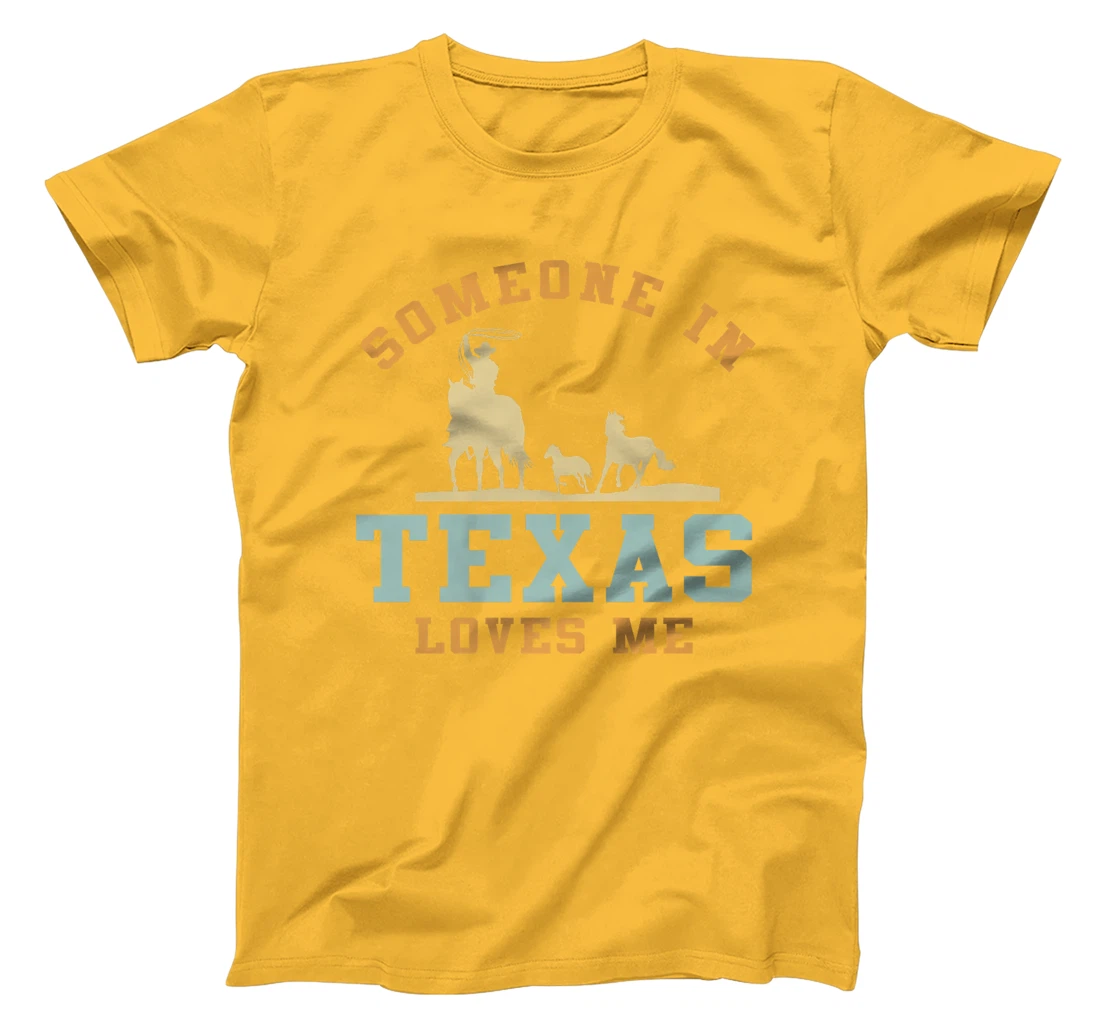 Someone In Texas Loves Me Premium T-Shirt
