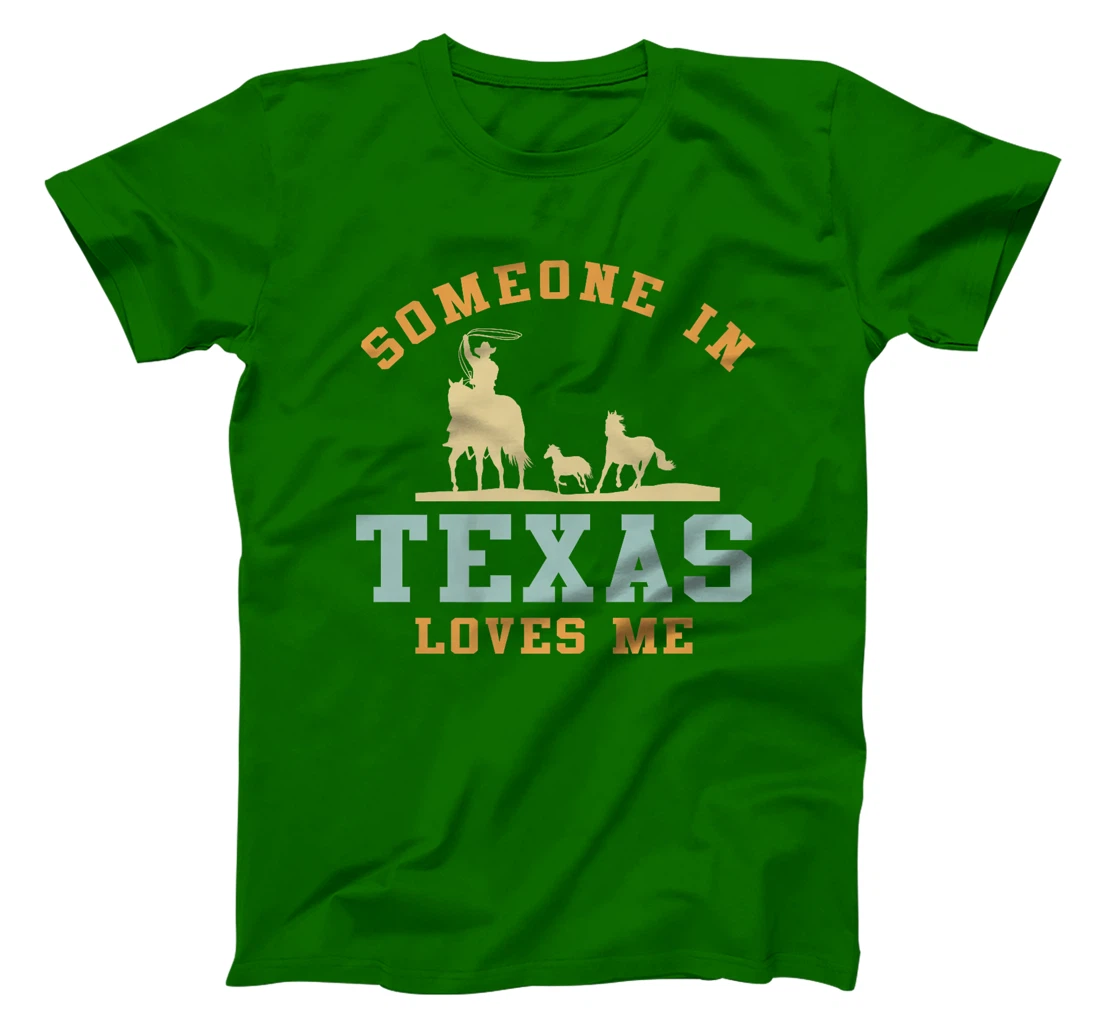Someone In Texas Loves Me Premium T-Shirt