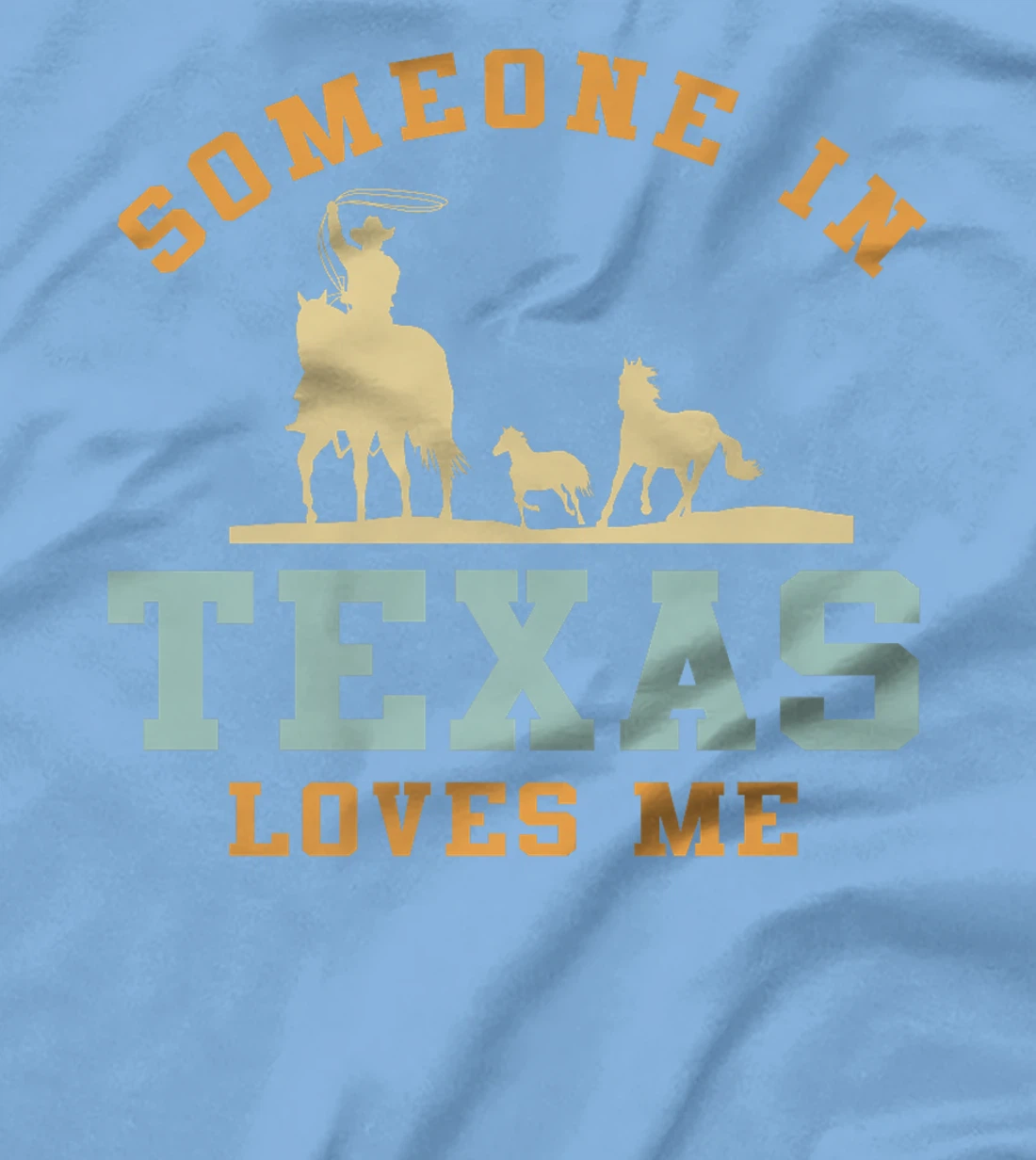 Someone In Texas Loves Me Premium T-Shirt