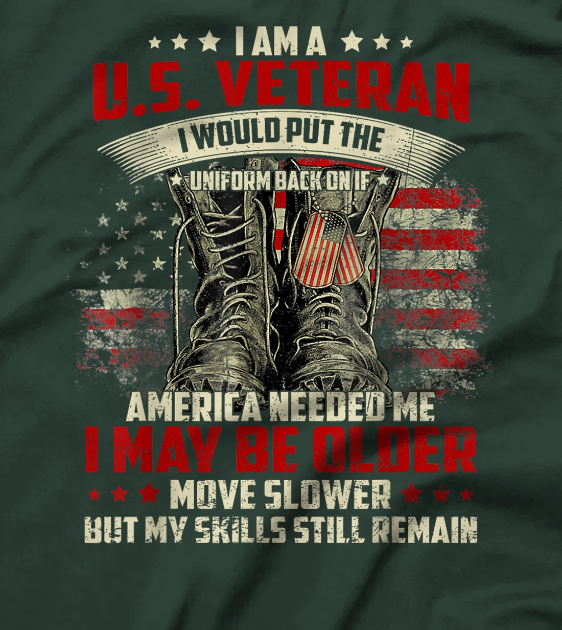 I May Be Older But My Skills Still Remain Retired US Veteran T-Shirt