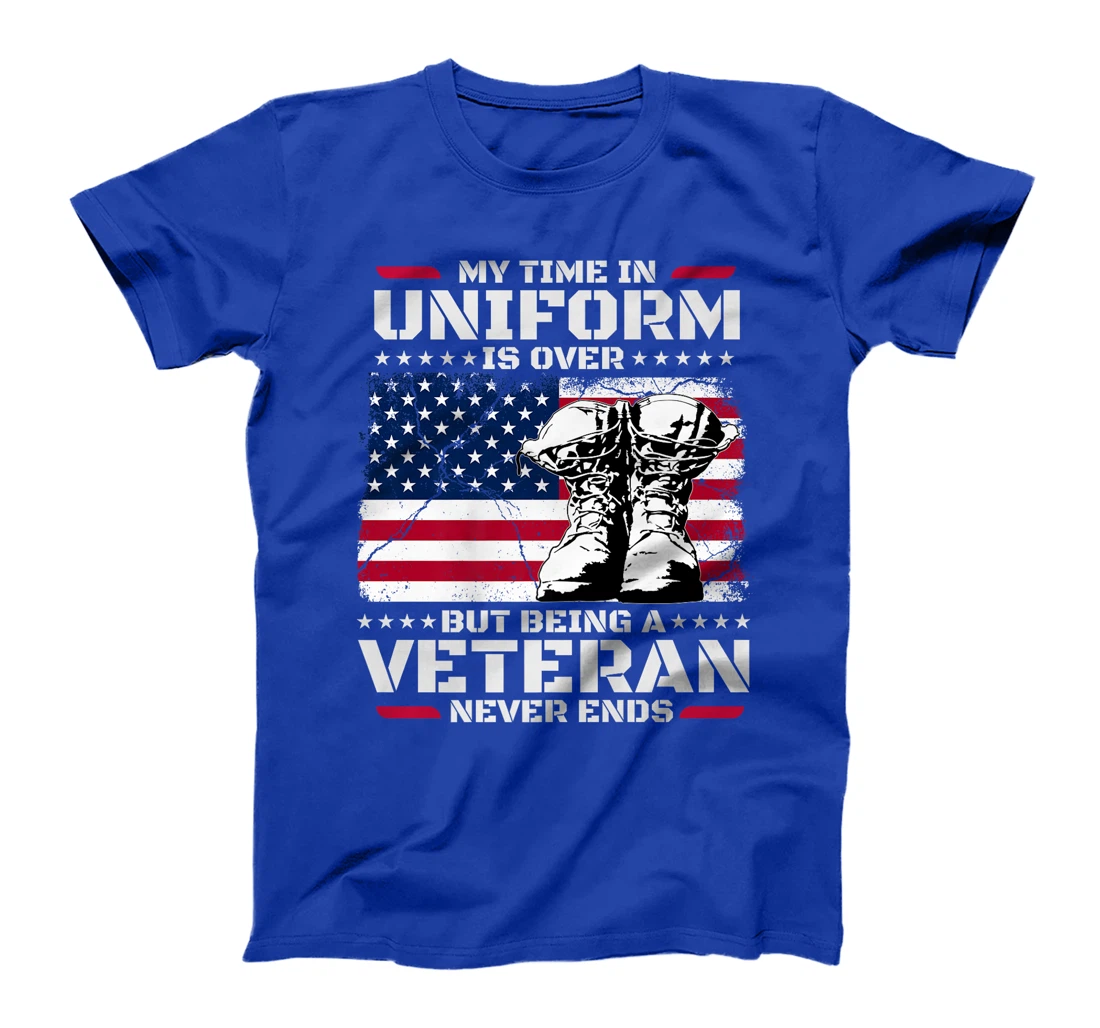 Womens My Time In Uniform Is Over But Being A Veteran Never Ends T-Shirt