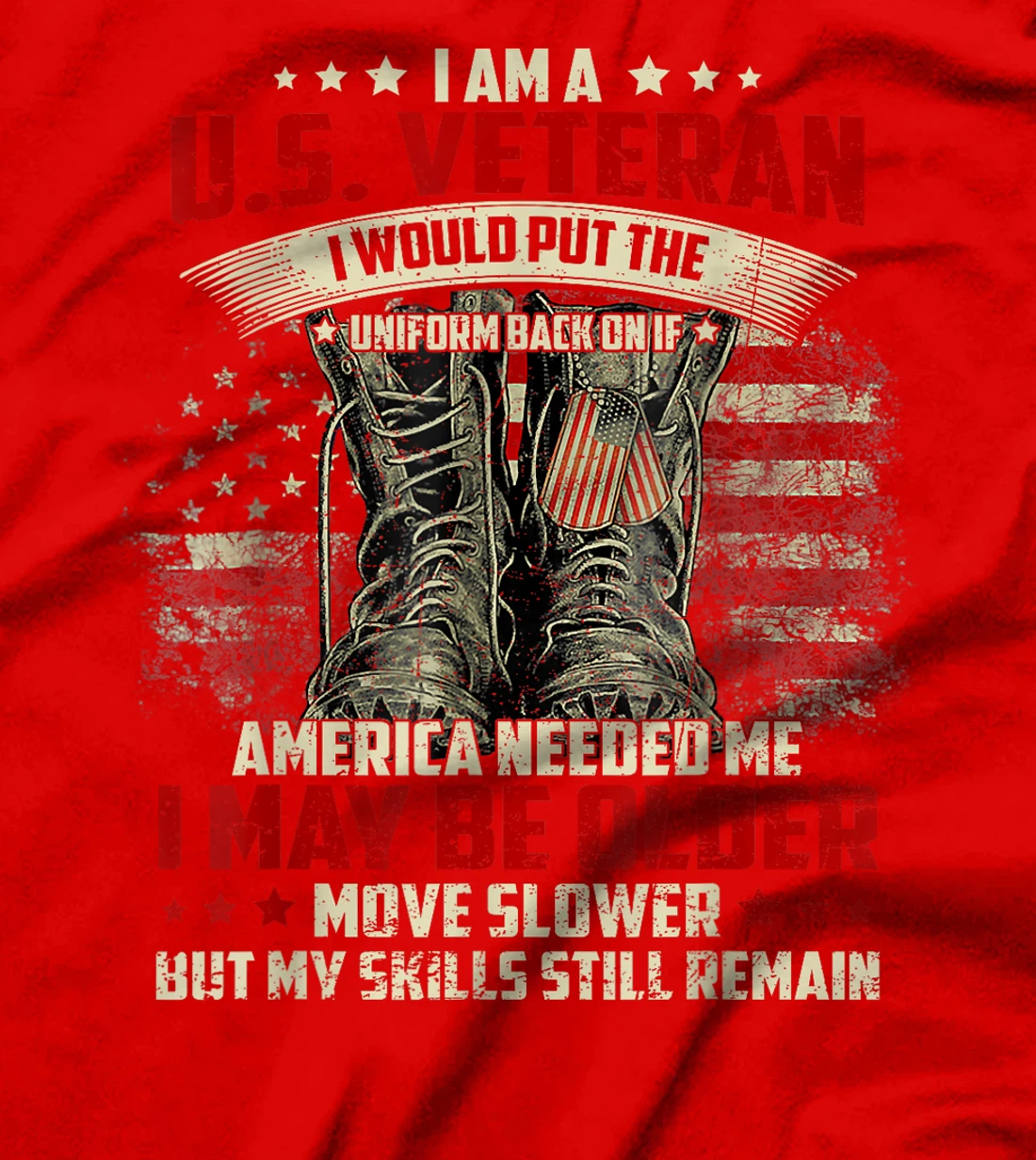 I May Be Older But My Skills Still Remain Retired US Veteran T-Shirt